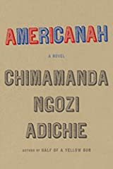 Americanah by Chimamanda Ngozi Adichie