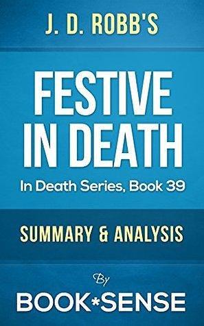 Festive in Death: (In Death, Book 39) by JD Robb | Summary & Analysis by Book*Sense, Book*Sense