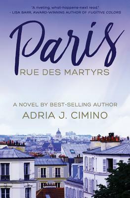 Paris, Rue Des Martyrs by Adria J. Cimino
