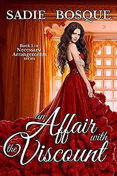 An Affair with the Viscount  by Sadie Bosque