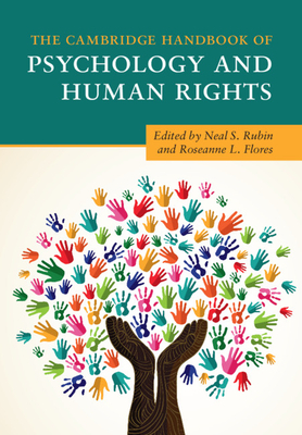 The Cambridge Handbook of Psychology and Human Rights by 