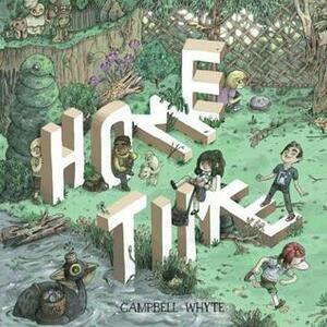 Home Time, Vol. 1: Under the River by Campbell Whyte