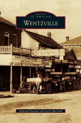 Wentzville by Deborah Bowman, Larry Marshall