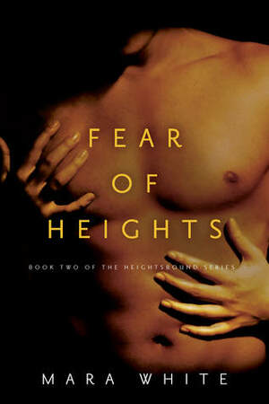 Fear of Heights by Mara White