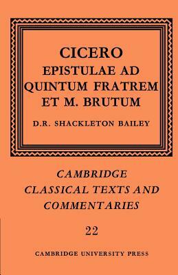 Cicero: Epistulae Ad Quintum Fratrem Et M. Brutum by Marcus Tullius Cicero