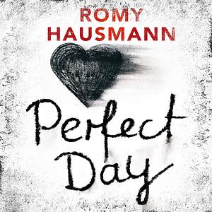 Perfect Day by Romy Hausmann