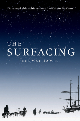 The Surfacing by Cormac James