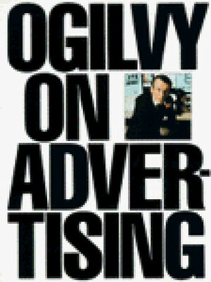 Ogilvy on Advertising by David Ogilvy