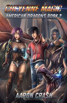 Cheyenne Magic: An Urban Fantasy Harem Adventure by Aaron Crash