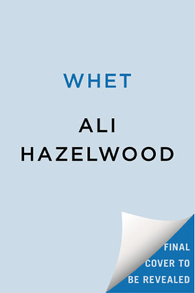 Whet by Ali Hazelwood