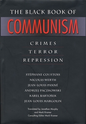 The Black Book of Communism: Crimes, Terror, Repression by Jean-Louis Panne, Nicolas Werth, Stephane Courtois