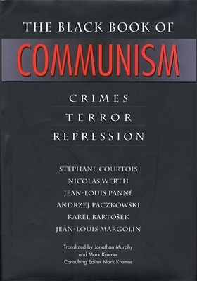 The Black Book of Communism: Crimes, Terror, Repression by Nicolas Werth, Jean-Louis Panne, Stephane Courtois