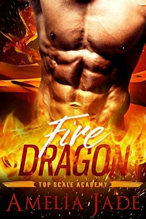 Fire Dragon by Amelia Jade