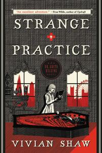 Strange Practice by Vivian Shaw