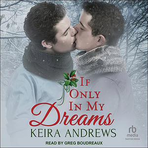 If Only in My Dreams by Keira Andrews