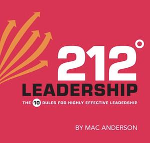 212 Degree Leadership by Mac Anderson