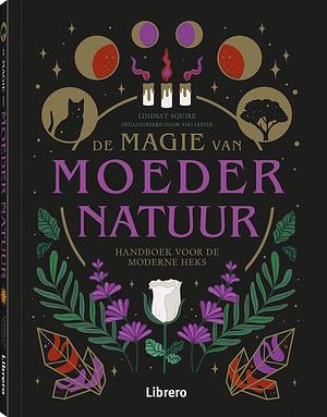 De magie van moeder natuur by Lindsay Squire
