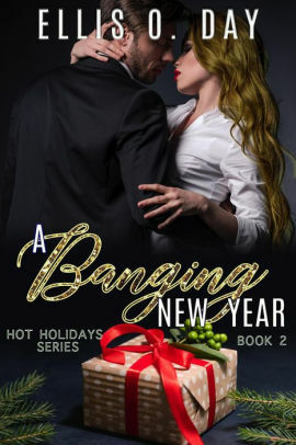 A Banging New Year by Ellis O. Day
