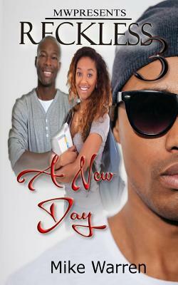 Reckless Pt.3 A New Day by Mike Warren