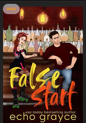 False Start by Echo Grayce