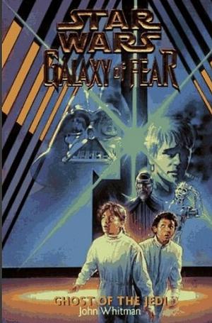 Star Wars: Galaxy of Fear: Ghost of the Jedi by 