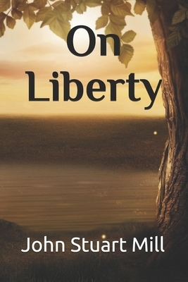 On Liberty by John Stuart Mill