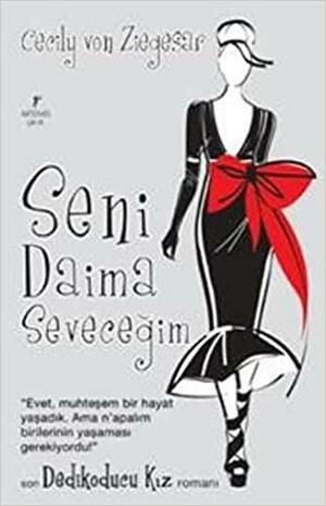 Seni Daima Seveceğim by Cecily von Ziegesar, Zeynep Yeşiltuna