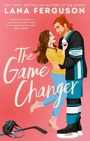 The Game Changer by Lana Ferguson