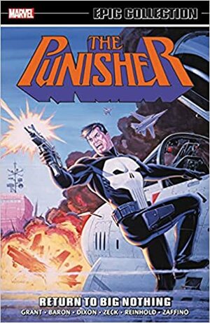 Punisher Epic Collection Vol. 4: Return To Big Nothing by Mike Baron