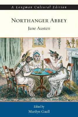 Northanger Abbey by Marilyn Gaull, Jane Austen