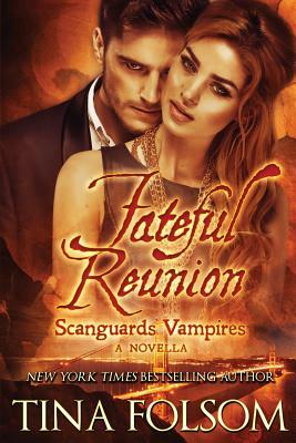 Fateful Reunion  by Tina Folsom