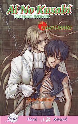 Ai no Kusabi Vol. 3: Nightmare by Reiko Yoshihara, Kelly Quine