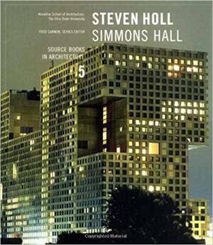 Steven Holl Architects/Simmons Building: Source Books in Architecture 5 by Todd Gannon, Todd Gannon