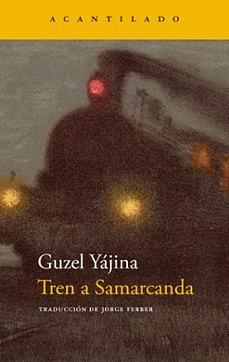 Tren a Samarkanda by Guzel Yajina