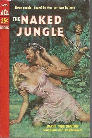 The Naked Jungle by Harry Whittington
