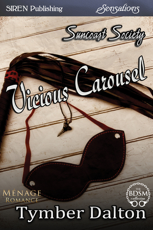 Vicious Carousel by Tymber Dalton