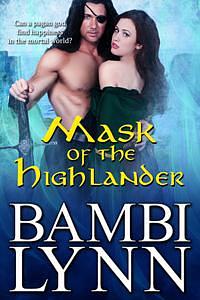 Mask of the Highlander by Bambi Lynn, Bambi Lynn