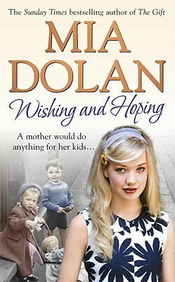 Wishing and Hoping by Mia Dolan