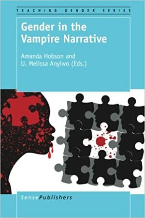 Gender in the Vampire Narrative by U Anyiwo, Amanda Hobson