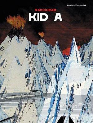 Kid A by Radiohead