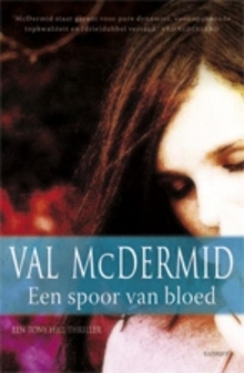 Een spoor van bloed by Annemieke Oltheten, Val McDermid