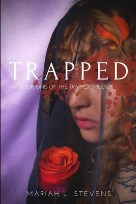 Trapped by Mariah L. Stevens