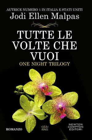 Tutte le volte che vuoi. One night trilogy by Jodi Ellen Malpas