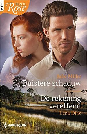 Duistere schaduw / De rekening vereffend by Julie Miller, Lena Diaz