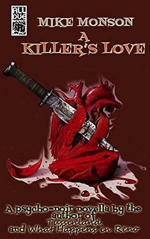 A Killer's Love by Mike Monson