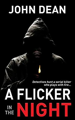 A Flicker in the Night by John Dean