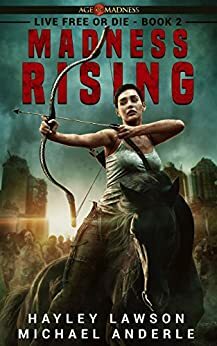 Madness Rising - A Kurtherian Gambit Series by Michael Anderle, Hayley Lawson