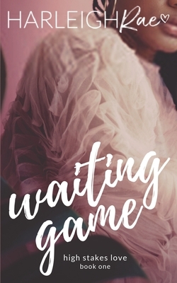 Waiting Game by Harleigh Rae