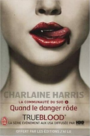 Quand Le Danger Rode by Charlaine Harris