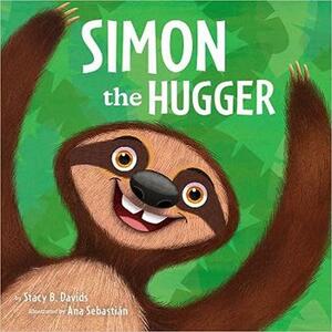 Simon the Hugger by Stacy B. Davids